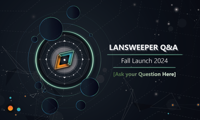 📌 [Dedicated Thread] Lansweeper Fall Product Launch 19.11.24 🚀- Q&A