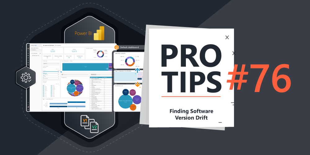 Pro-Tips-76-Finding-Software-Version-Drift-.png Pro-Tips-76-Finding-Software-Version-Drift-.png