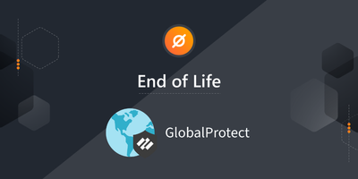 Palo Alto Networks GlobalProtect End of Life